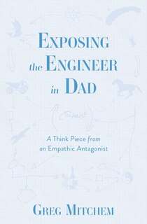Couverture_Exposing the Engineer in Dad