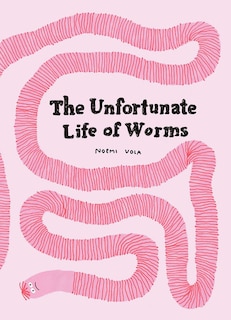 Couverture_The Unfortunate Life of Worms