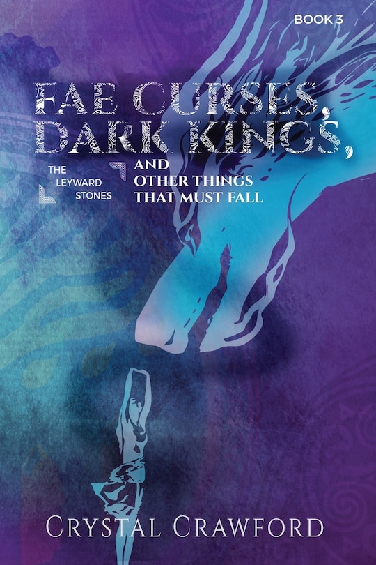 Front cover_Fae Curses, Dark Kings, and Other Things That Must Fall