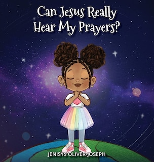 Front cover_Can Jesus Really Hear My Prayers?