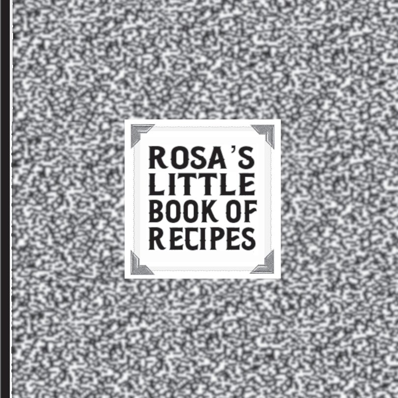 Front cover_Rosa's Little Book of Recipes