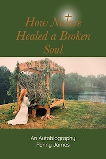 Couverture_How Nature Healed a Broken Soul