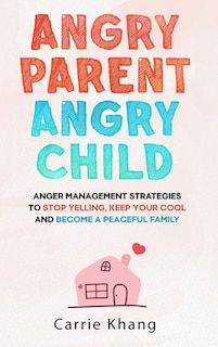 Front cover_Angry Parent Angry Child