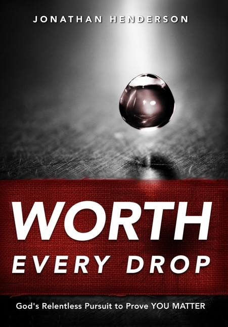 Front cover_Worth Every Drop