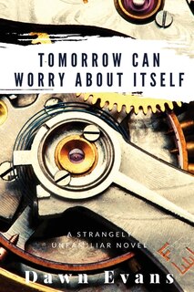 Couverture_Tomorrow Can Worry About Itself