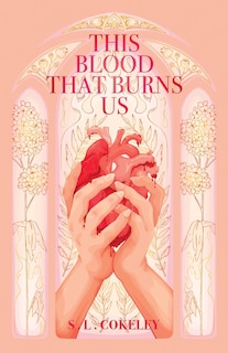 Couverture_This Blood that Burns Us