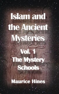 Front cover_Islam and the Ancient Mysteries Vol. 1