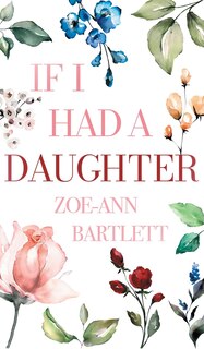 Front cover_If I Had a Daughter