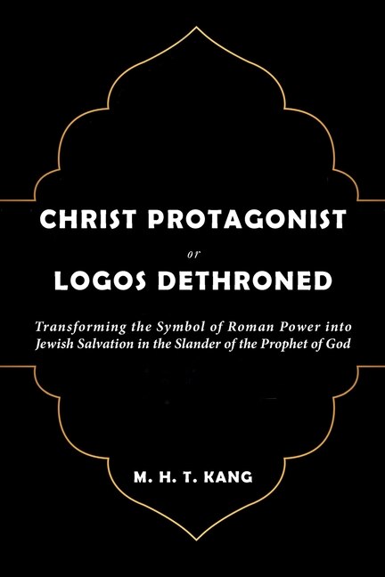 Front cover_Christ Protagonist or Logos Dethroned