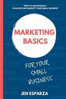 Front cover_Marketing Basics for Your Small Business