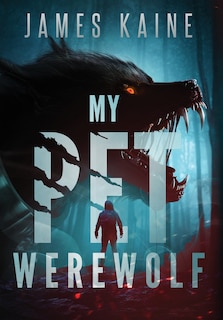 Front cover_My Pet Werewolf