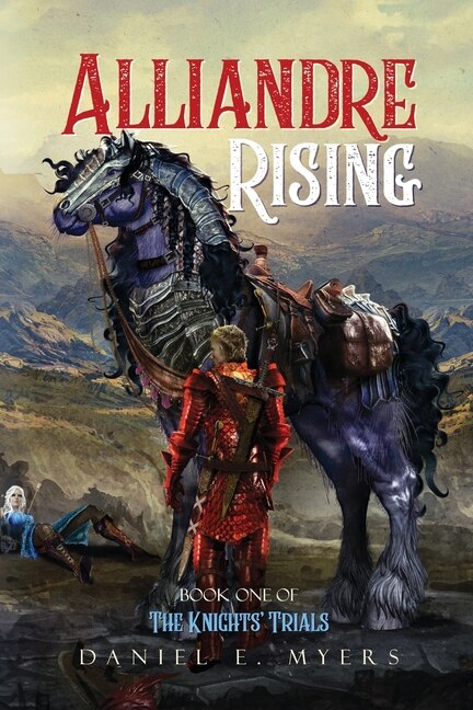 Front cover_Alliandre Rising; Book One of The Knights' Trials