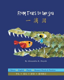 Front cover_一滴泪 From Tears to the Sea (A Bilingual Dual Language Book for Children, Kids, and Babies Written in Chinese, English, and Pinyin)
