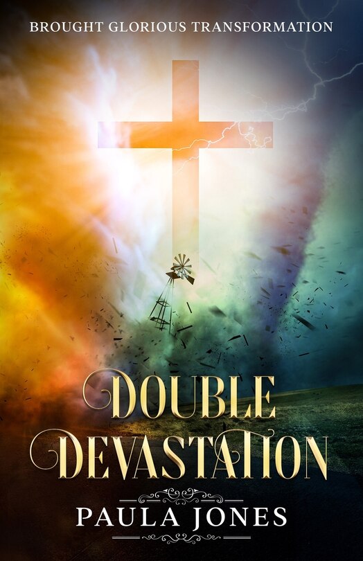 Front cover_Double Devastation Brought Glorious Transformation