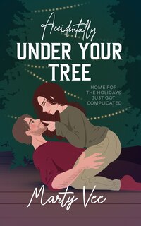 Front cover_Accidentally Under Your Tree