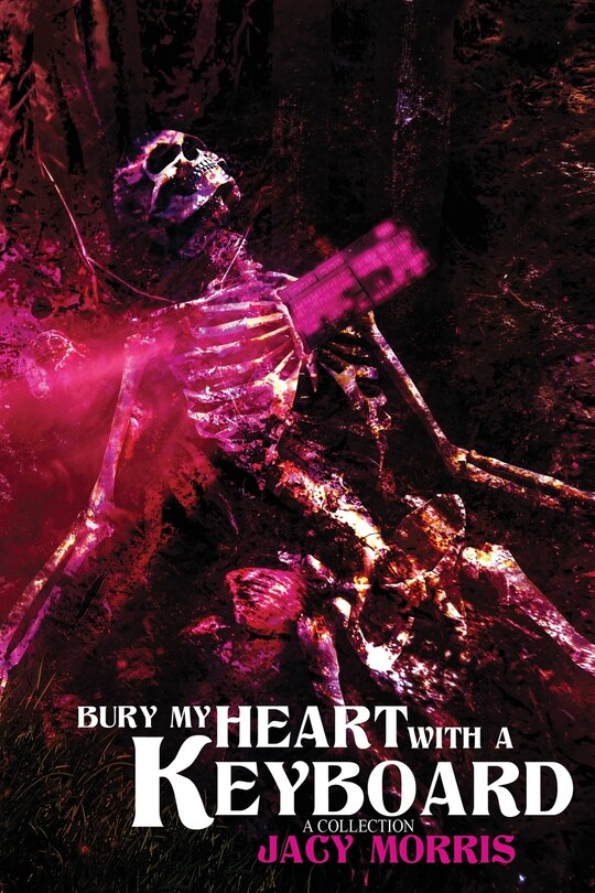 Front cover_Bury My Heart With A Keyboard