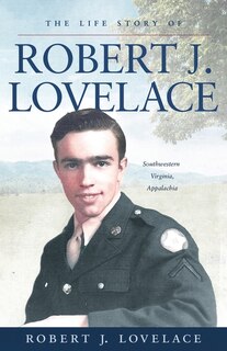 Front cover_The Life Story of Robert J. Lovelace