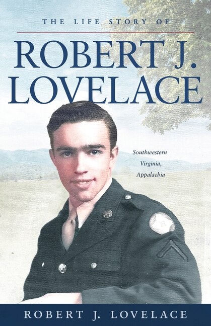 Front cover_The Life Story of Robert J. Lovelace