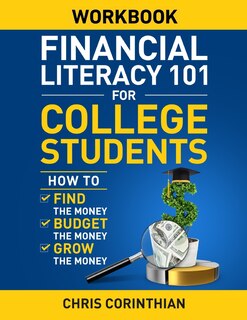 Front cover_Financial Literacy 101 for College Students Workbook