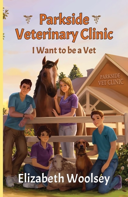 Front cover_Parkside Veterinary Clinic I want to be a Vet