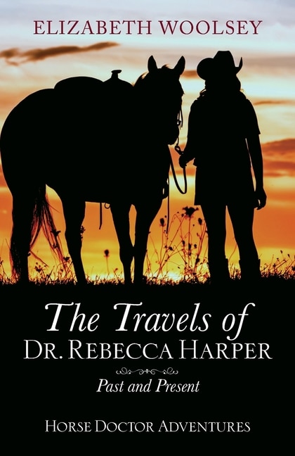 Front cover_The Travels of Dr. Rebecca Harper Past and Present