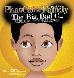 Front cover_Phat Cat and the Family - The Big Bad C... Alphabet Challenge