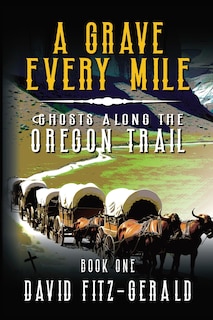 Front cover_A Grave Every Mile