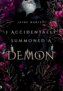 Front cover_I Accidentally Summoned A Demon