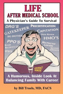 Couverture_Life After Medical School - A Physician's Guide To Survival