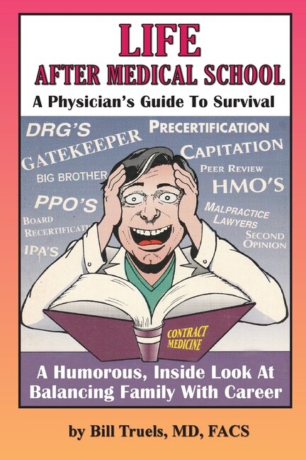 Couverture_Life After Medical School - A Physician's Guide To Survival