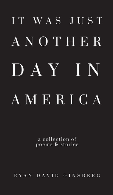 Front cover_It Was Just Another Day in America