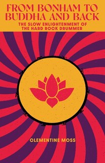 Front cover_From Bonham to Buddha and Back