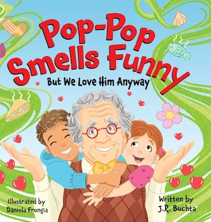 Front cover_Pop-Pop Smells Funny But We Love Him Anyway