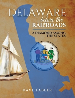 Front cover_Delaware Before the Railroads