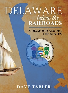 Front cover_Delaware Before the Railroads
