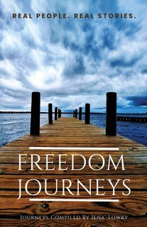Couverture_Freedom Journeys. Real People. Real Stories.