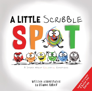 Front cover_A Little Scribble SPOT: A Story About Colorful Emotions