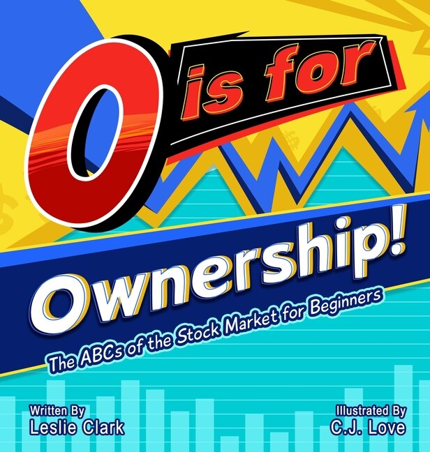 Couverture_O is for Ownership! The ABCs of the Stock Market for Beginners