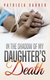 In The Shadow Of My Daughter's Death