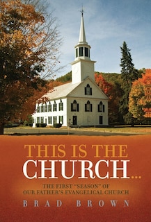 This Is The Church...: The First Season of Our Father's Evangelical Church