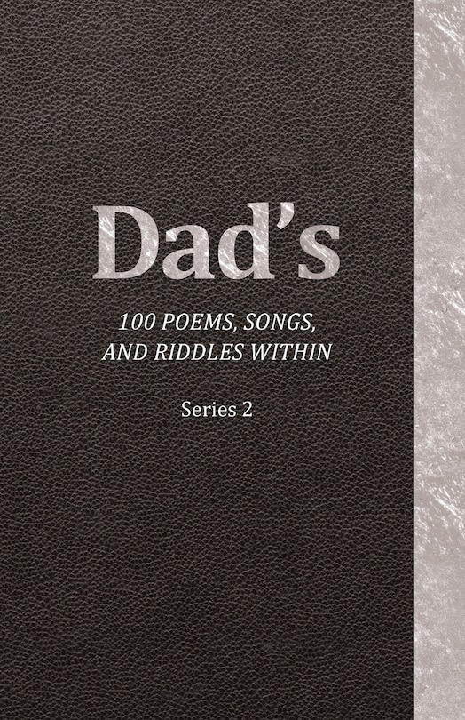 Couverture_Dad's 100 Poems, Songs, and Riddles Within