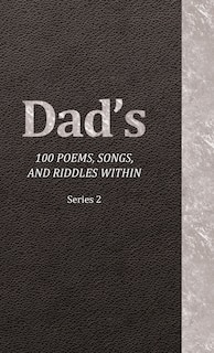 Front cover_Dad's 100 Poems, Songs, and Riddles Within