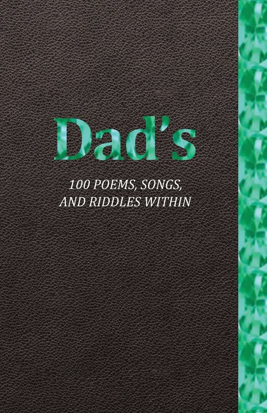 Front cover_Dad's 100 Poems, Songs, and Riddles Within