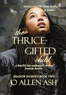 Couverture_The Thrice-Gifted Child - Shadow Journey Series Book Two