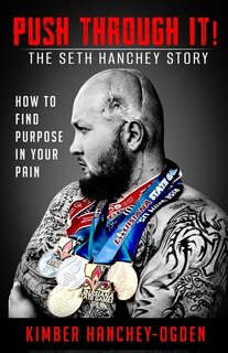 Couverture_PUSH THROUGH IT! The Seth Hanchey Story