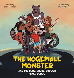 Front cover_The Hogemall Monster and the Rude, Crude, Shrewd Biker Dudes