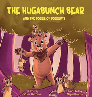Front cover_The Hugabunch Bear and the Posse of Possums