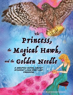 Front cover_The Princess, The Magical Hawk, and the Golden Needle