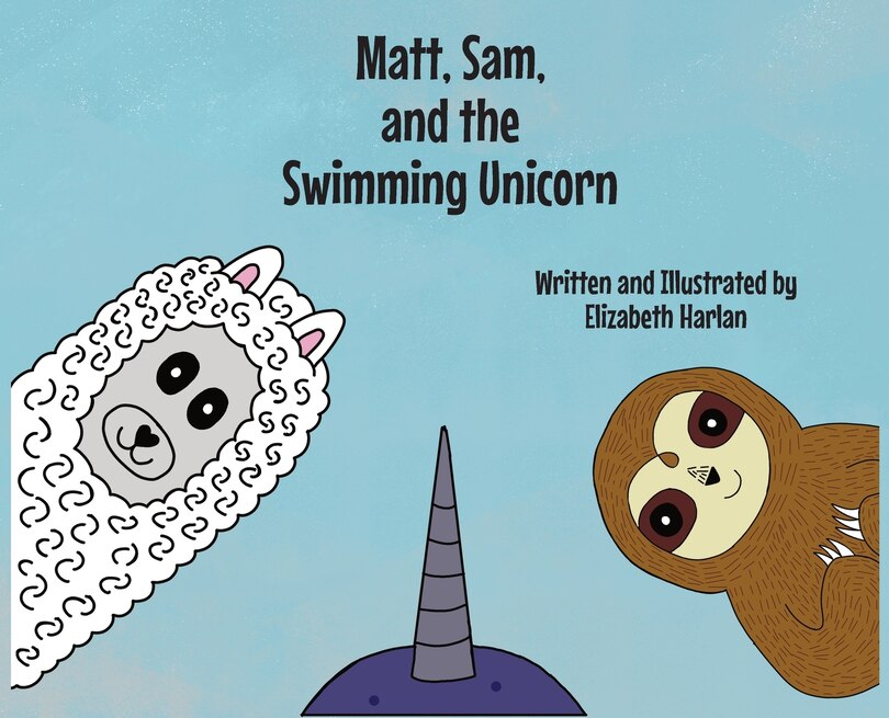 Front cover_Matt, Sam, and the Swimming Unicorn
