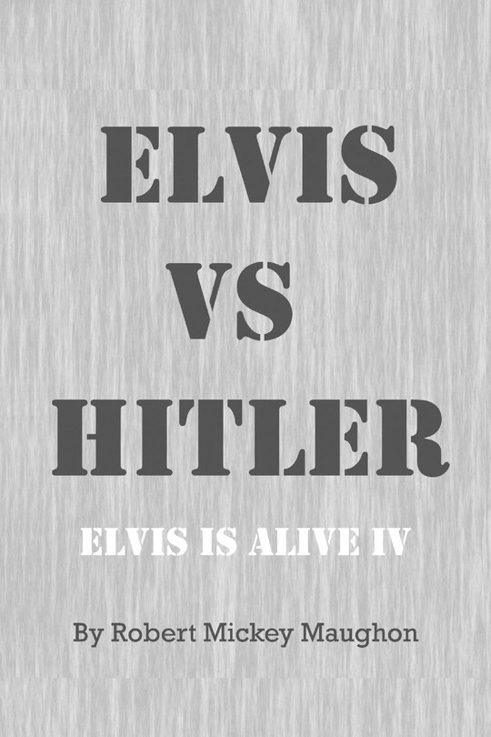 Front cover_ELVIS vs HITLER